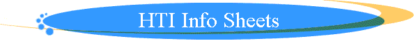 HTI Info Sheets